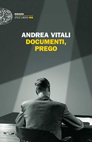 Documenti, prego (Einaudi. Stile libero big)